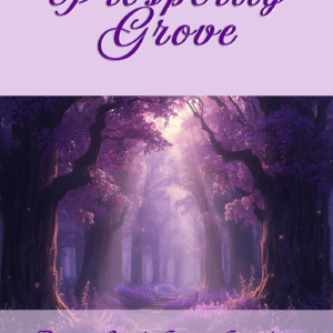 The Prosperity Grove Workbook - A Ritual for Rewriting Your Wealth Story